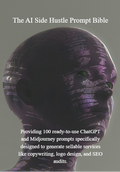 The AI Side Hustle Prompt Bible-Providing 100 ready-to-use ChatGPT and Midjourney prompts specifically designed to generate sellable services like copywriting, logo design, and SEO audits. vc